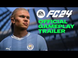 Ea sports fc ea sports fc 24 official gameplay trailer 1080p