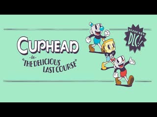 Wycc220 лайв cuphead dlc the delicious last course стрим от 05072022