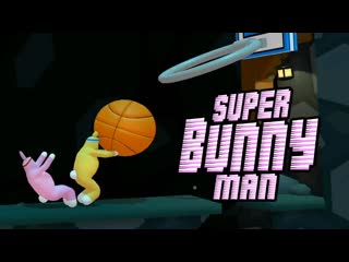 Thebraindit гоняем мячи и летаем на джетпаках в super bunny man