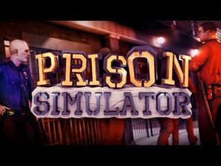 Thebraindit вышел реальный симулятор тюрьмы prison simulator