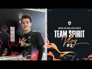 Team spirit berlin major vlog 2