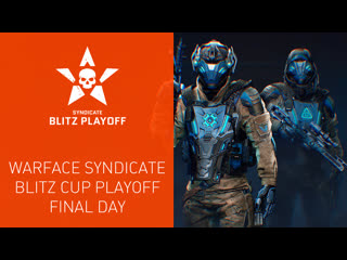 Warface syndicate blitz league playoff final day