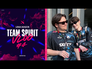 Team spirit lima major vlog 4