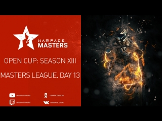 Open cup season xiii masters league day 13