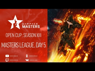 Open cup season xiii masters league day 5