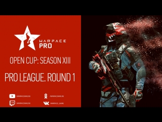 Open cup season xiii pro league round 1