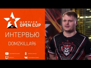 Warface open cup xii интервью с domzkilla96