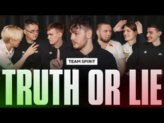 Team spirit truth or lie miposhka yatoro torontotokyo collapse mira korb3n