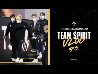 Team spirit the international 10 vlog 5