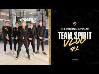 Team spirit the international 10 vlog 1