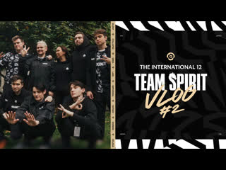 Team spirit the international 12 vlog 2