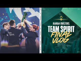 Team spirit final vlog riyadh masters