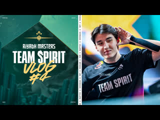 Team spirit riyadh masters vlog 4