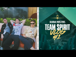 Team spirit riyadh masters vlog 1