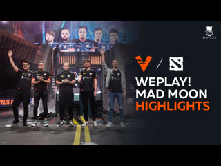 Weplay dota 2 tug of war mad moon vp highlights