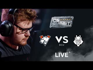 Vs g2 cs summit 5 group stage bo2