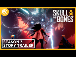 Skull and bones сюжетный трейлер 3 сезона