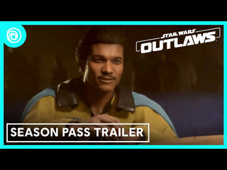 Star wars outlaws трейлер season pass