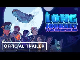 A long journey to an uncertain end official launch trailer