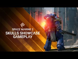 Space marine 2 skulls showcase gameplay