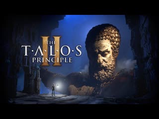 The talos principle 2 reveal trailer coming 2023