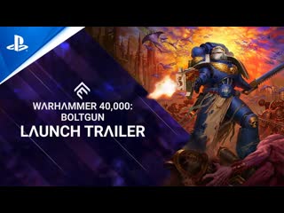 Warhammer 40000 boltgun launch trailer ps5 ps4 games