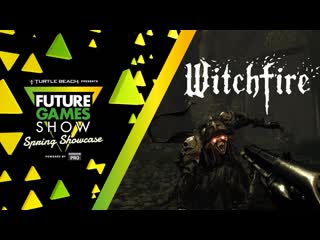 Witchfire gameplay presentation future games show spring showcase 2023