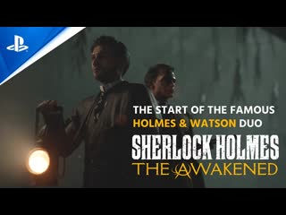 Sherlock holmes the awakened start of the famous duo trailer ps5 ps4 games