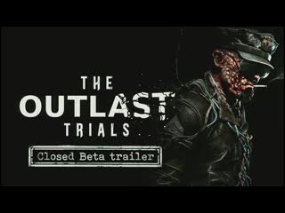 The outlast trials closed beta trailer gamescom 2022