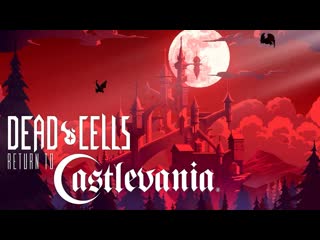 Dead cells return to castlevania dlc final teaser amp surprise reveal