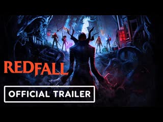 Redfall official extended gameplay trailer ign fan fest 2023