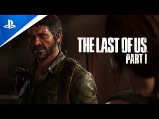 The last of us part 1 remake pc announcement the game awards 2022 trailer