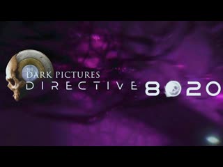 Trailer the dark pictures anthology directive 8020