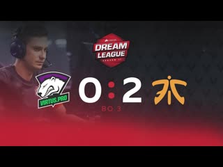 02 fnatic dreamleague верхняя сетка раунд 1