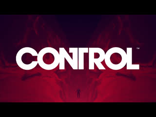 Control сюжетный трейлер