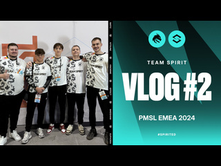 Team spirit pmsl emea 2024 vlog 2