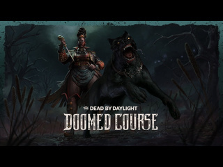 Dead by daylight doomed course официальный трейлер