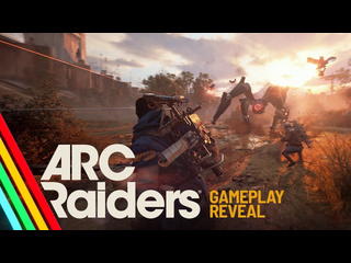 Arc raiders геймплейный трейлер