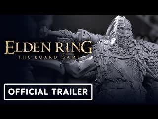 Elden ring трейлер настольной игры