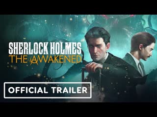 Sherlock holmes the awakened official first gameplay trailer