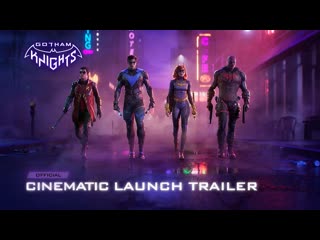 Gotham knights official cinematic launch trailer