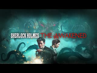 Sherlock holmes the awakened reveal trailer