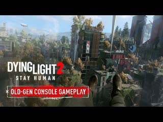 Dying light 2 stay human прошлое поколение