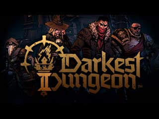 Трейлер darkest dungeon ii road of ruin