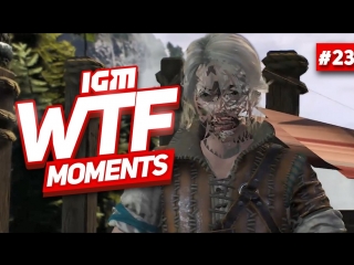 Igm wtf moments 23