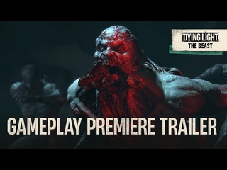 Dying light the beast геймплейный трейлер