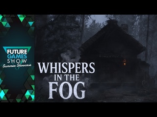 Whispers in the fog дебютный трейлер