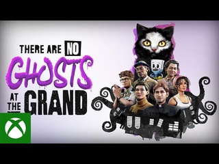 There are no ghosts at the grand дебютный трейлер