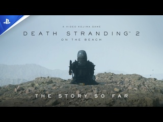 Death stranding 2 пересказ сюжета первой игры