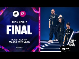 Team spirit blast austin major final vlog